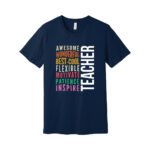 Navy teacher appreciation t-shirt with inspirational words.