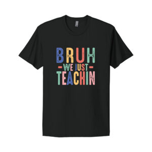Colorful text graphic t-shirt with teaching quote