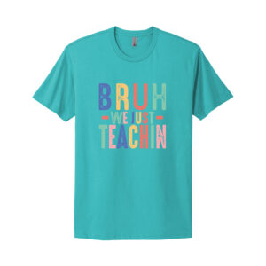 Turquoise t-shirt with colorful teaching slogan print