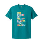 Teal t-shirt with inspirational happiness quote print