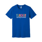 Blue T-shirt with Teacher of Tiny Humans slogan.