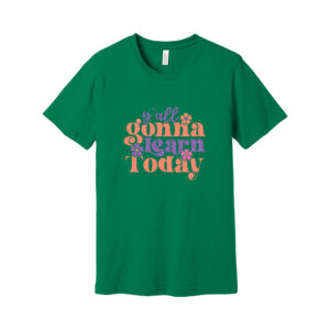 Green t-shirt with colorful motivational text design