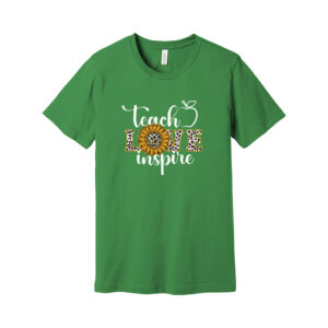 Green t-shirt with Teach Love Inspire print